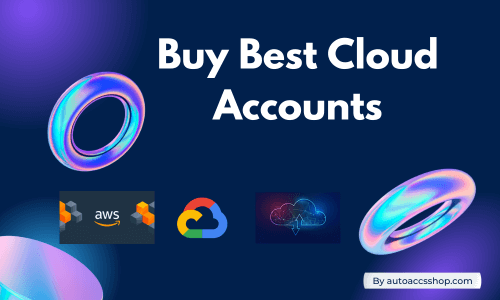 Buy Best Cloud Accounts